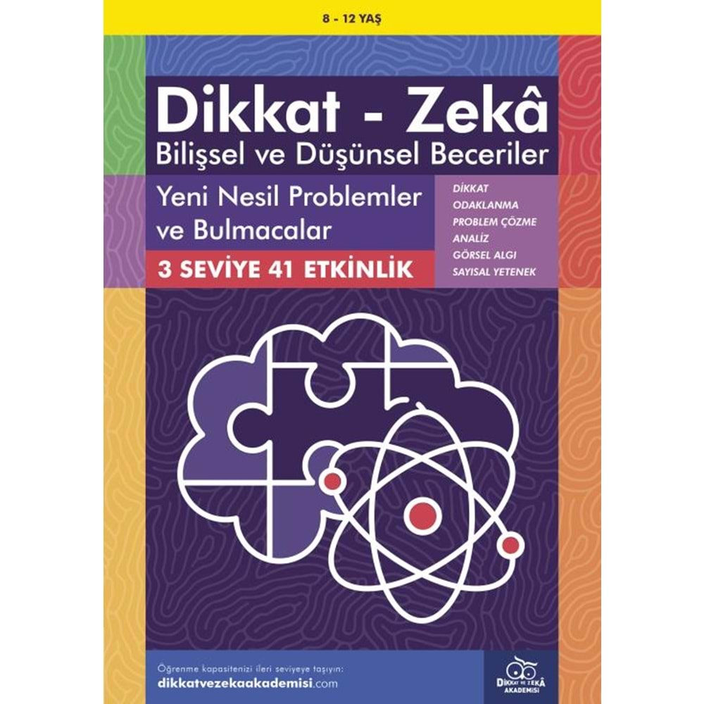 DİKKAT-ZEKA BİLİŞSEL VE DÜŞÜNSEL BECERİLER 8-12 YAŞ YENİ NESİL PROBLEMLER VE BULMACALAR