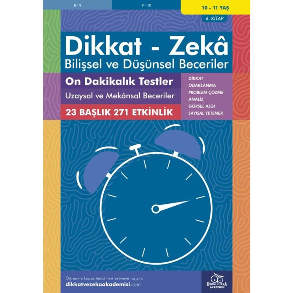 DİKKAT-ZEKA BİLİŞSEL VE DÜŞÜNSEL BECERİLER 6.KİTAP 10-11 YAŞ 10 DAKİKALIK TESTLER UZAYSAL VE MEKANSAL BECERİLER