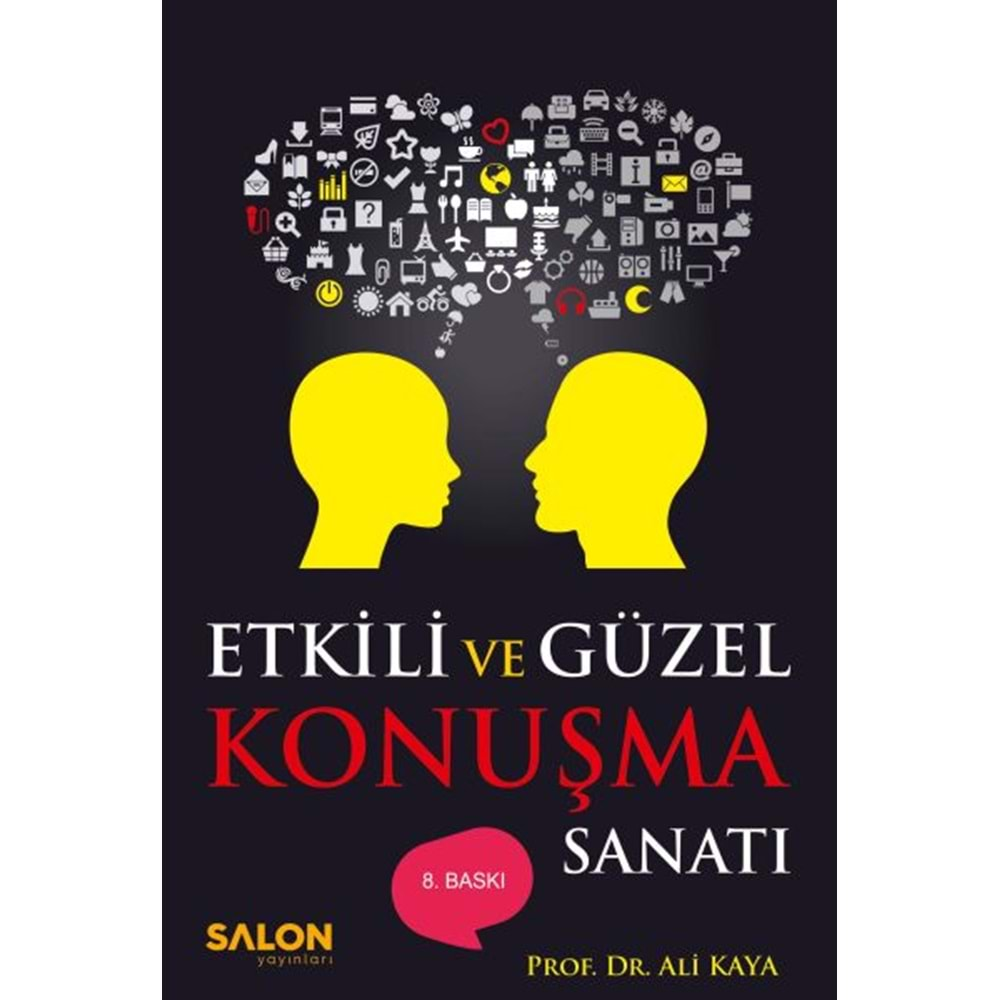 ETKİLİ VE GÜZEL KONUŞMA SANATI-ALİ KAYA-SALON YAYINLARI