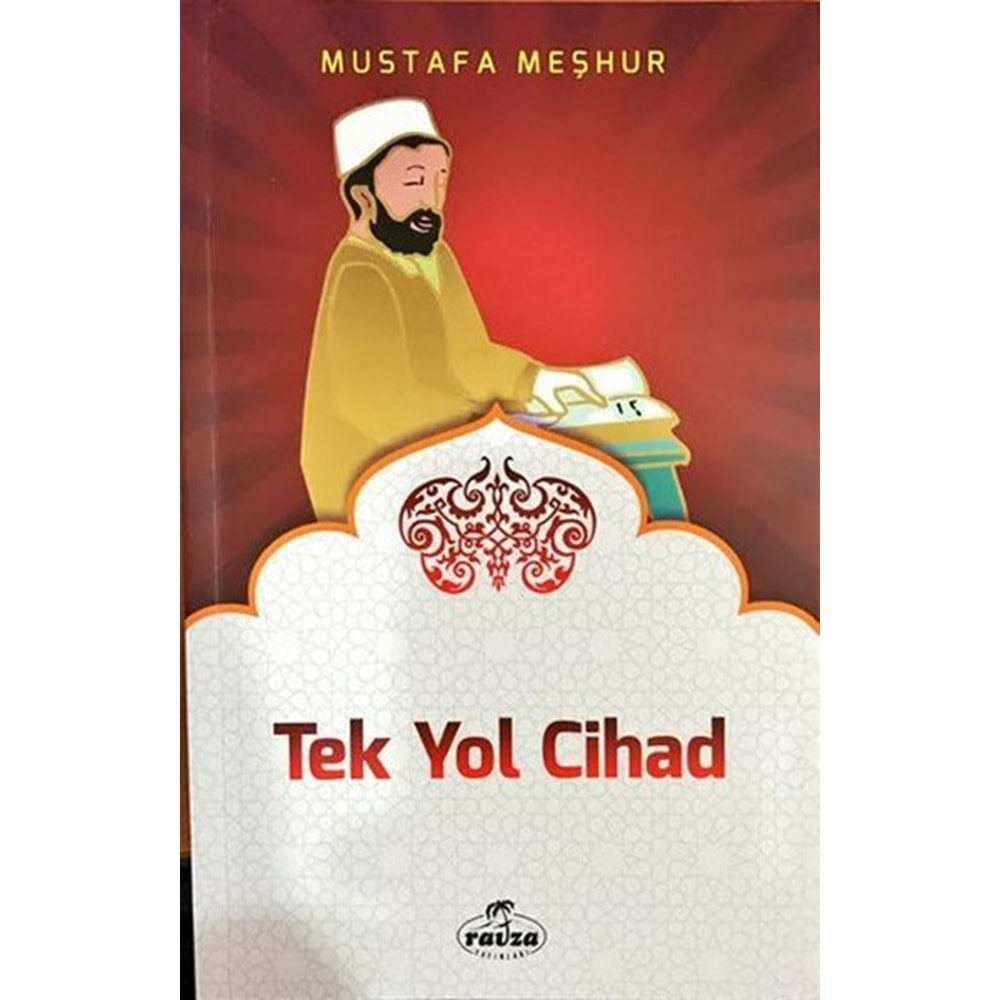 TEK YOL CİHAD-MUSTAFA MEŞHUR-RAVZA