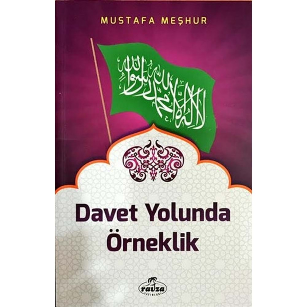 DAVET YOLUNDA ÖRNEKLİK-MUSTAFA MEŞHUR-RAVZA