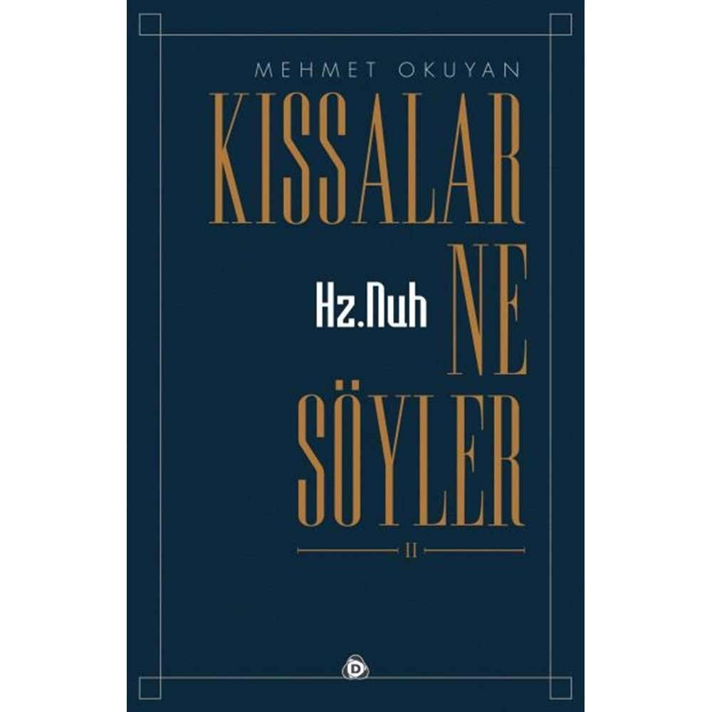 KISSALAR NE SÖYLER HZ. NUH 2-MEHMET OKUYAN-DÜŞÜN