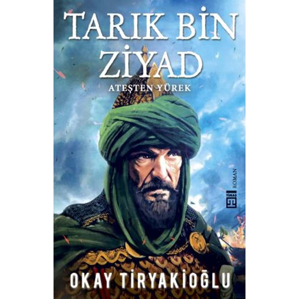 TARIK BİN ZİYAD-OKAY TİRYAKİOĞLU-TİMAŞ