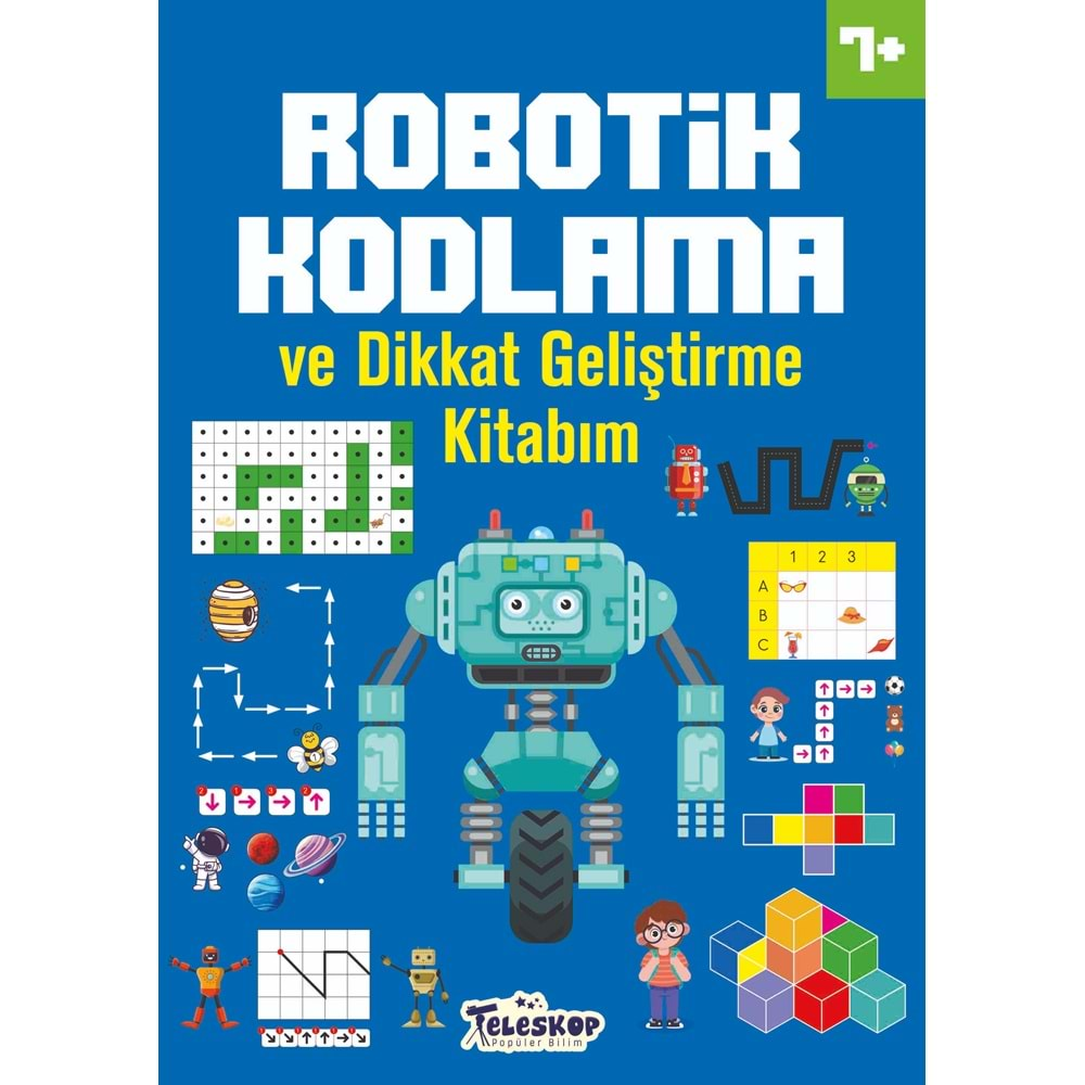 ROBOTİK KODLAMA VE DİKKAT GELİŞTİRME KİTABIM 7+YAŞ-TELESKOP POPÜLER BİLİM