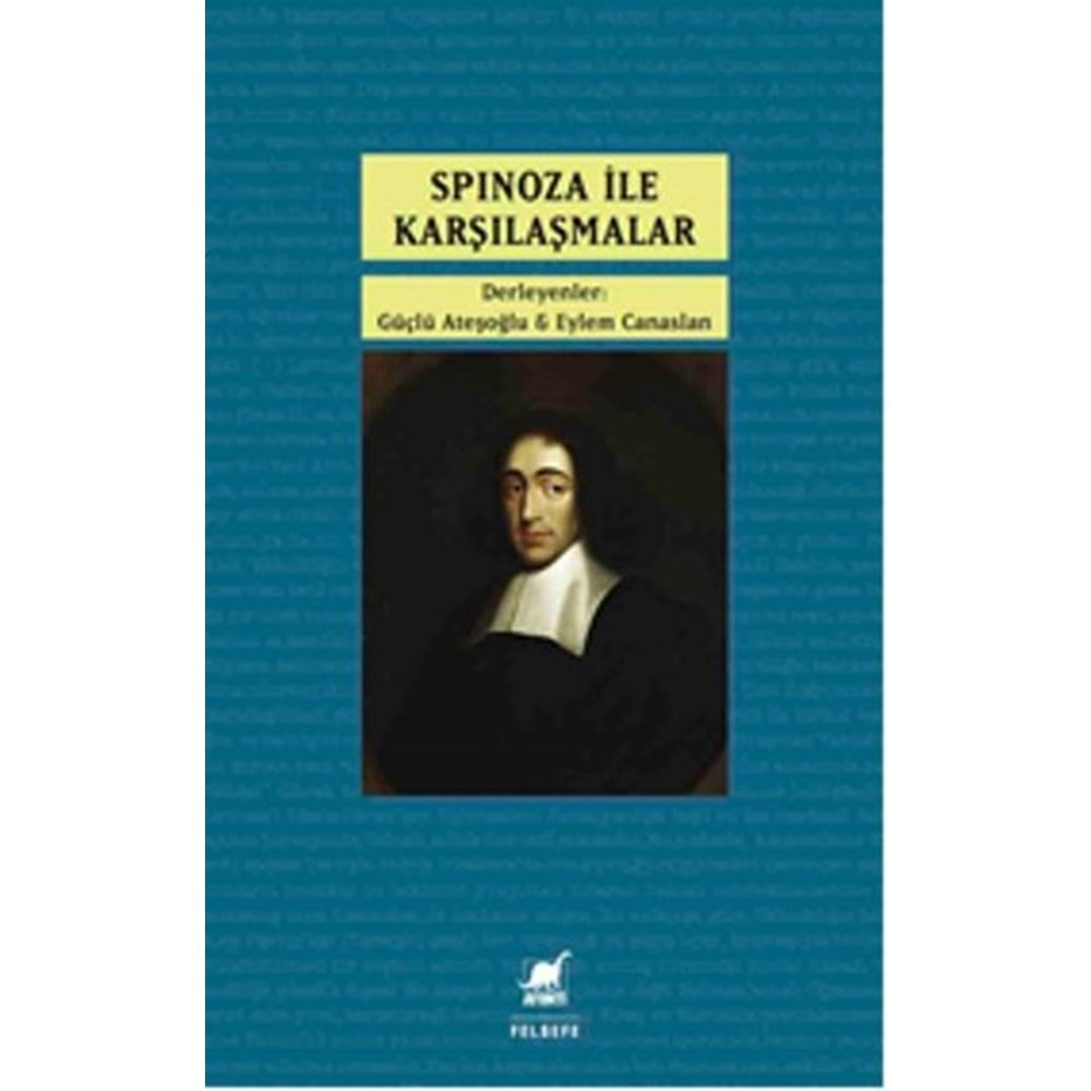 SPİNOZA İLE KARŞILAŞMALAR-GÜÇLÜ ATEŞOĞLU-AYRINTI