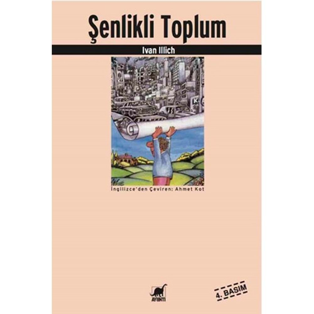 ŞENLİKLİ TOPLUM-IVAN İLLİCH-AYRINTI