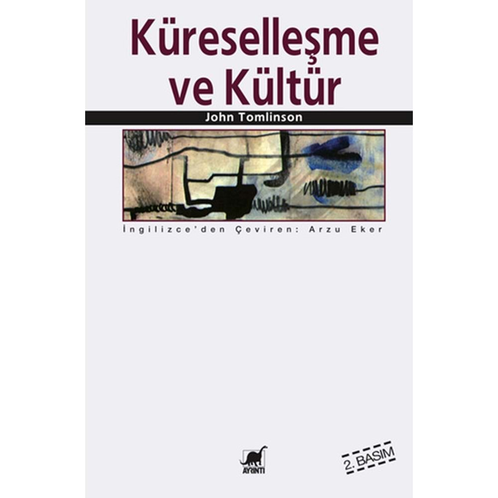 KÜRESELLEŞME VE KÜLTÜR-JOHN TOMLİNSOM-AYRINTI