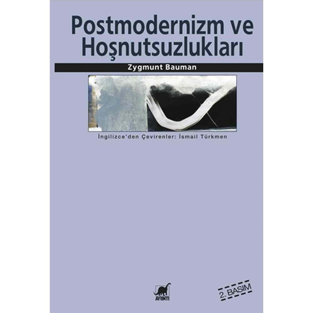 POSTMODERNİZM VE HOŞNUTSUZLUKLARI-ZYGMUNT BAUMAN-AYRINTI