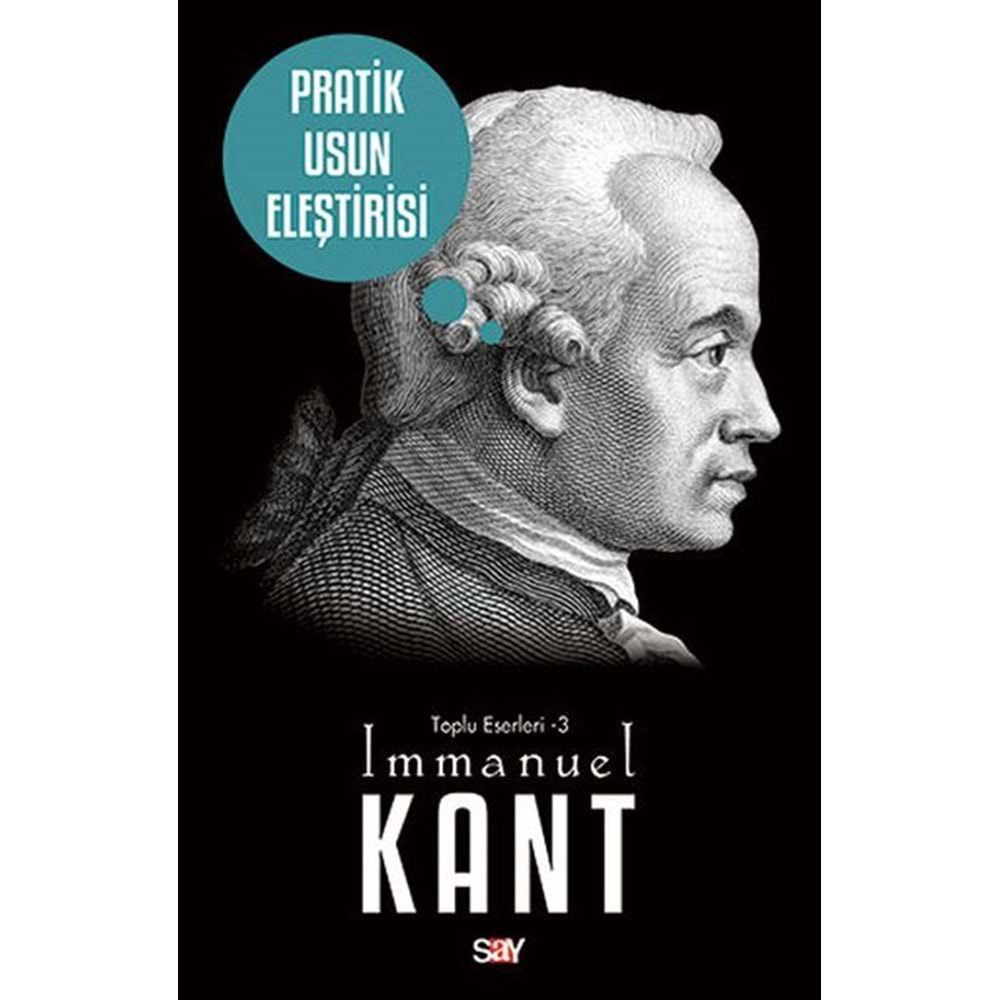 PRATİK USUN ELEŞTİRİSİ-IMMANUEL KANT-SAY