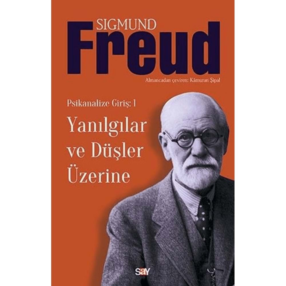 YANILGILAR VE DÜŞLER ÜZERİNE-SIGMUND FREUD-SAY YAYINLARI