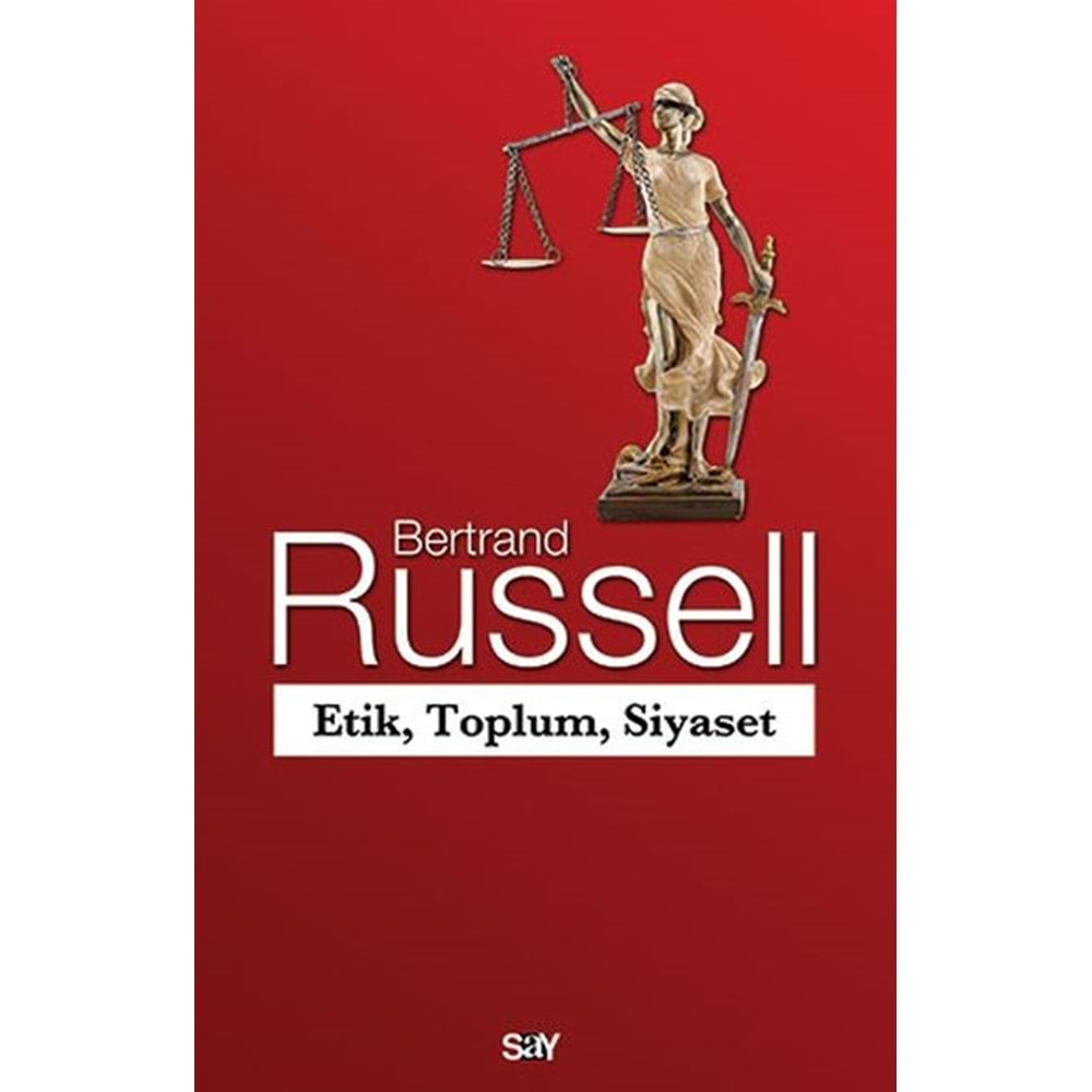 ETİK TOPLUM SİYASET-BERTRAND RUSSELL-SAY