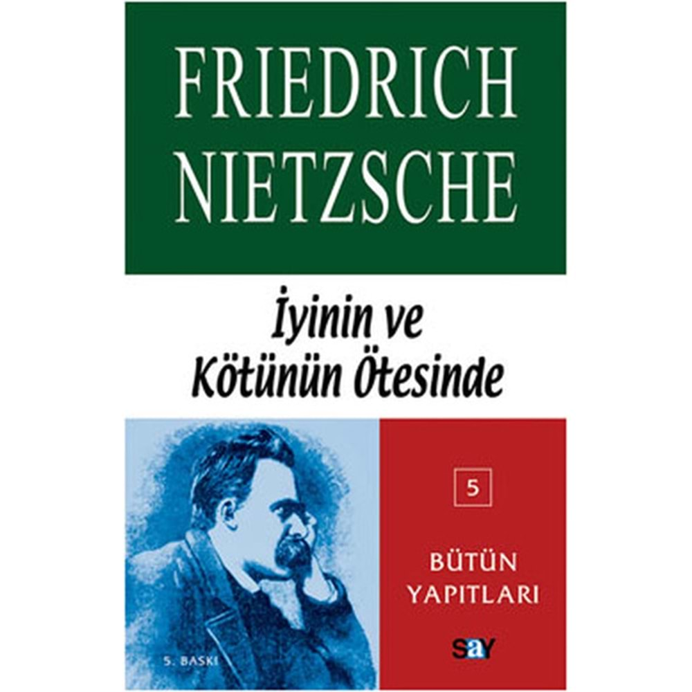 İYİNİN VE KÖTÜNÜN ÖTESİNDE-FRİEDRİCH NİETZSCHE -SAY YAYINLARI