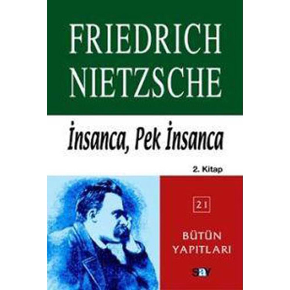 İNSANCA PEK İNSANCA 2.KİTAP-FRİEDRİCH NİETZSCHE-SAY YAYINLARI