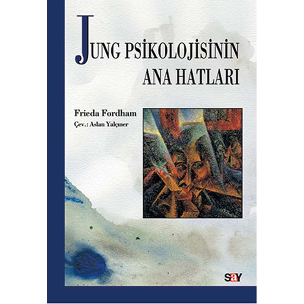 JUNG PSİKOLOJİSİNİN ANA HATLARI-FRİEDAN FORDHAM-SAY YAYINLARI