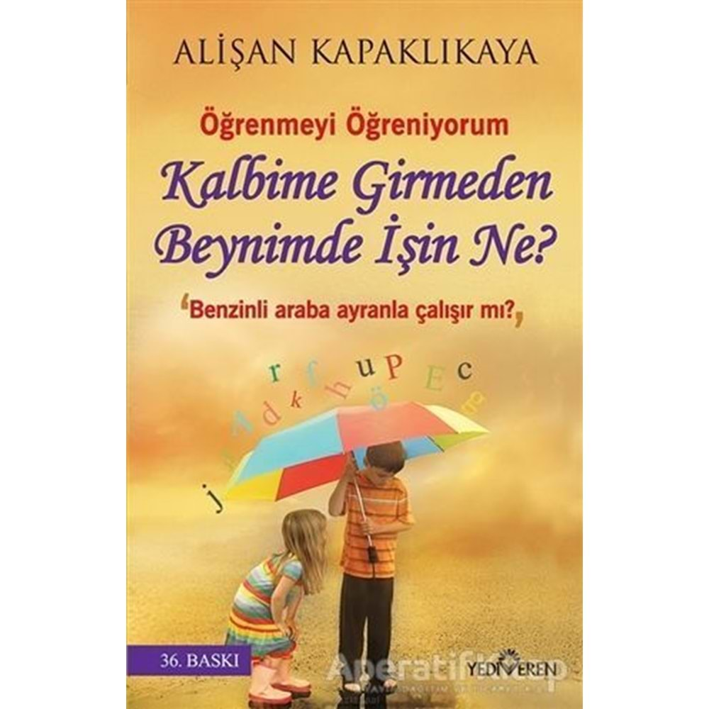 KALBİME GİRMEDEN BEYNİMDE İŞİN NE-ALİŞAN KAPAKLIKAYA-YEDİVEREN