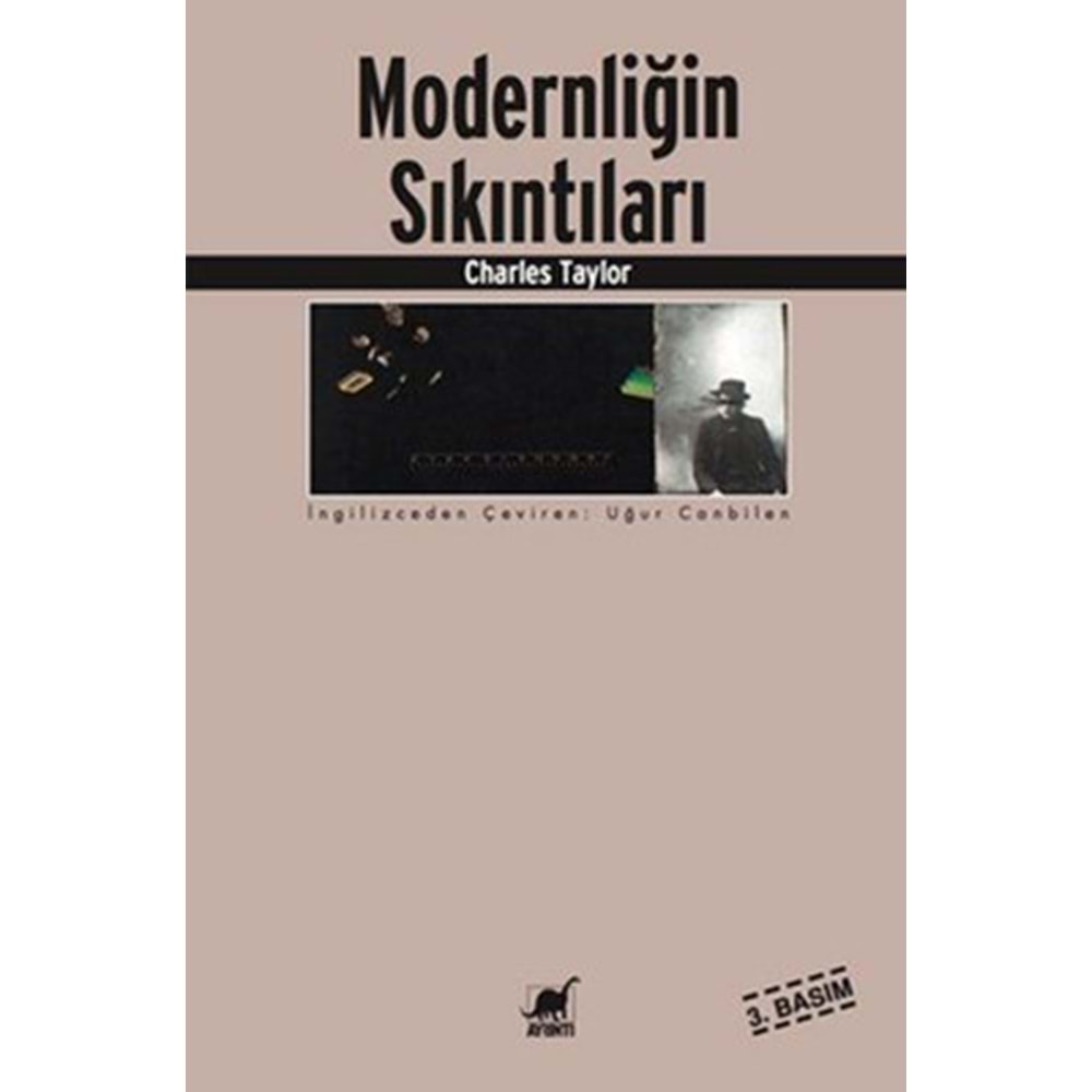 MODERNLİĞİN SIKINTILARI-CHARLES TAYLOR-AYRINTI