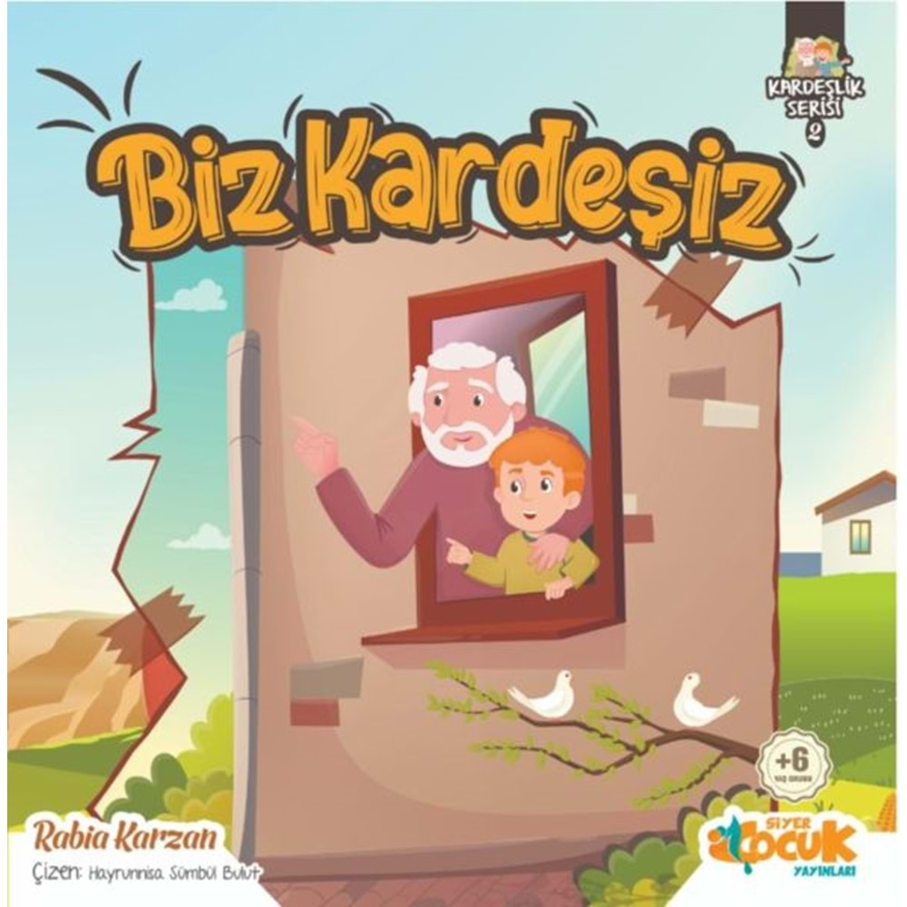 BİZ KARDEŞİZ KARDEŞLİK SERİSİ 2-RABİA KARZAN-SİYER ÇOCUK YAYINLARI