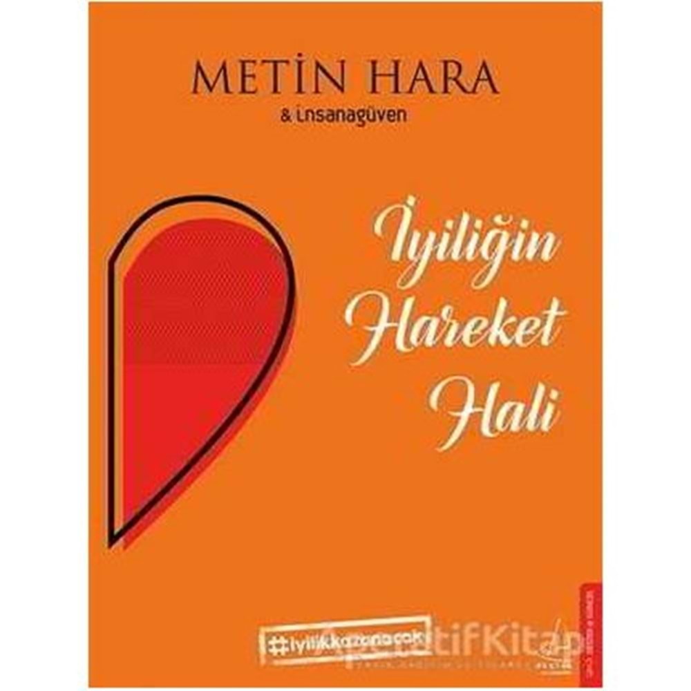 İYİLİĞİN KAREKET HALİ-METİN HARA-DESTEK