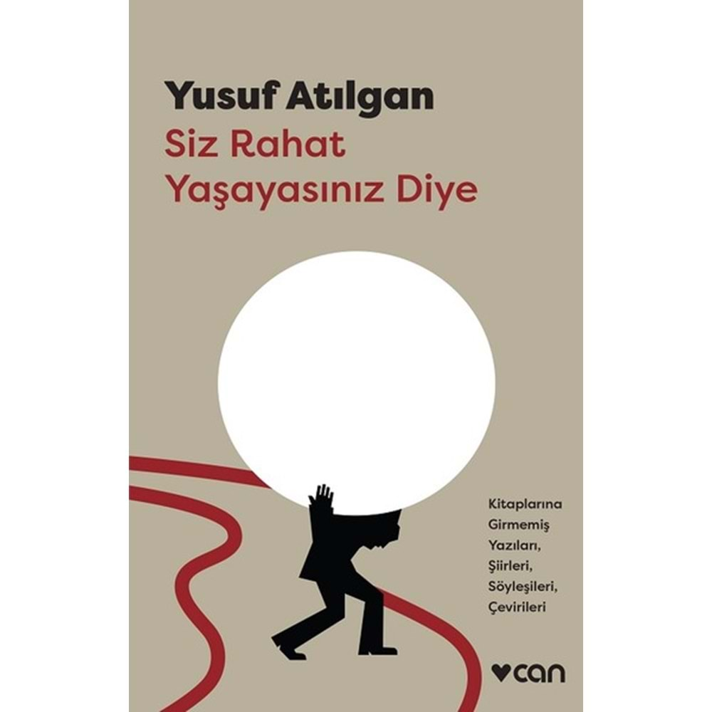 SİZ RAHAT YAŞAYASINIZ DİYE-YUSUF ATILGAN-CAN