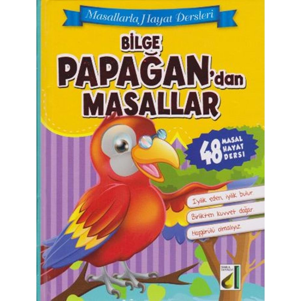 MASALLARLA DEĞERLER EĞİTİMİ BİLGE PAPAĞANDAN MASALLAR-DAMLA YAYINEVİ