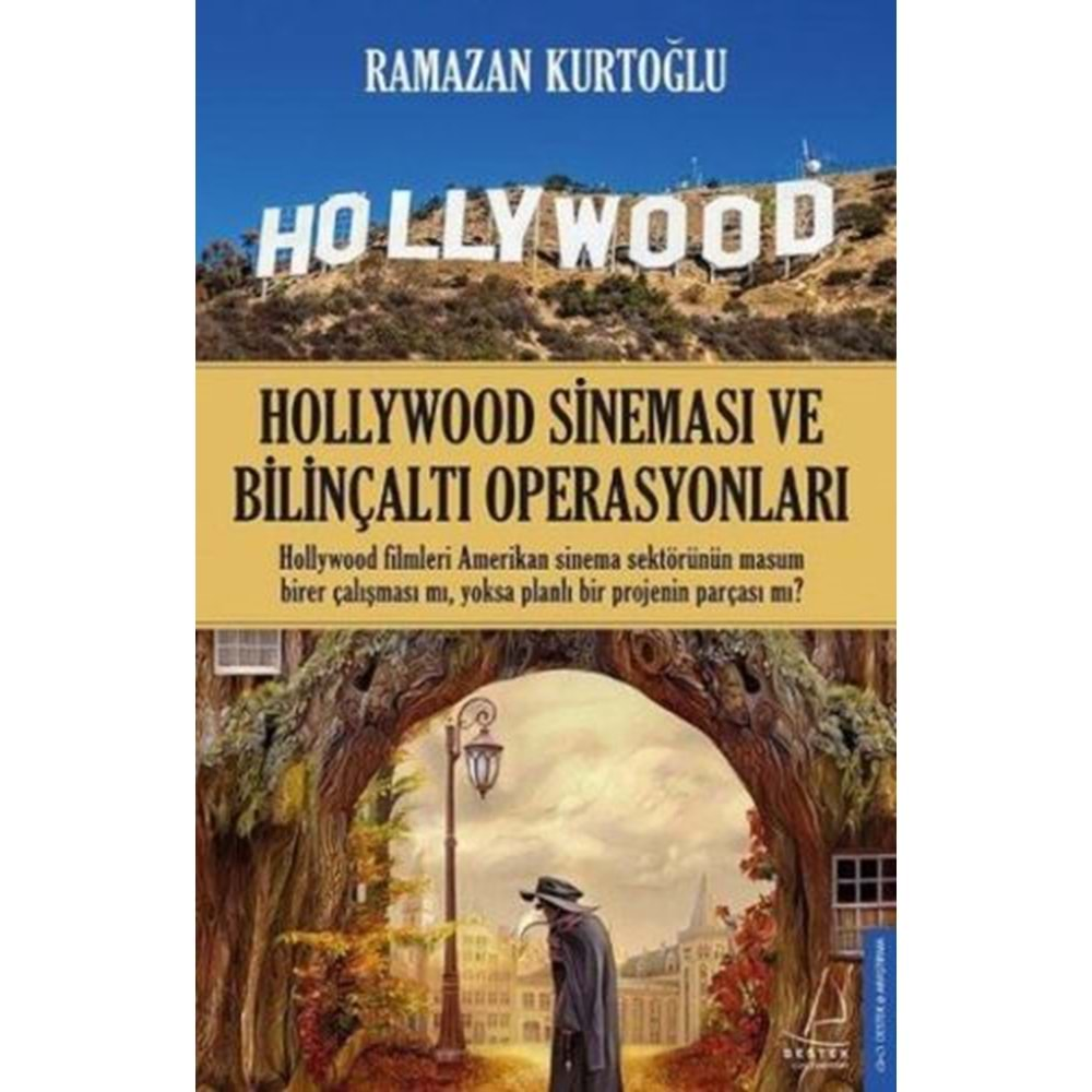 HOLLYWOOD SİNEMASI VE BİLİNÇALTI OPERASYONLARI-RAMAZAN KURTOĞLU-DESTEK YAYINLARI