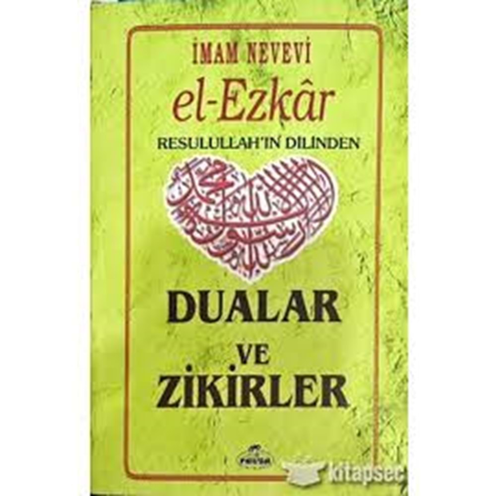 EL EZKAR RESULULLLAHIN DİLİNDEN DUALAR VE ZİKİRLER- İMAM NEVEVİ-RAVZA