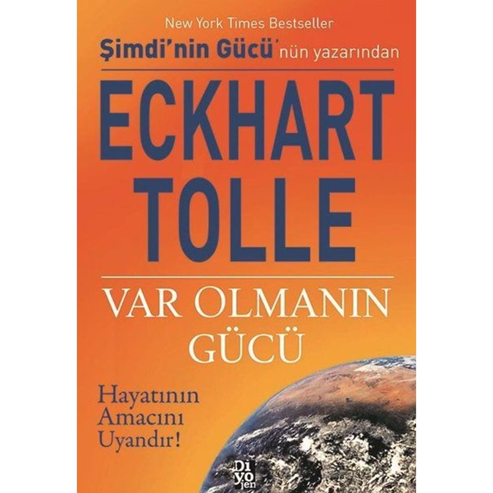 VAR OLMANIN GÜCÜ-ECKHART TOLLE-DİYOJEN YAYINCILIK