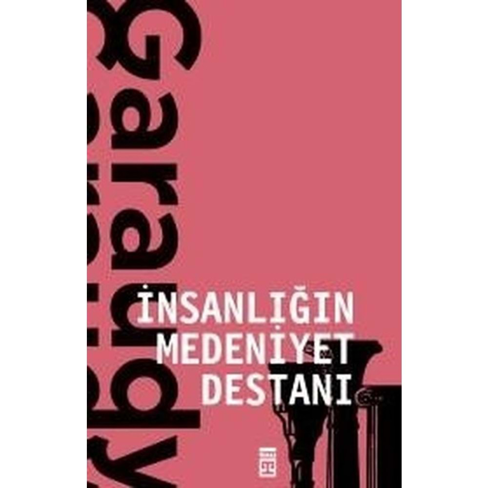 İNSANLIĞIN MEDENİYET DESTANI- ROGER GARAUDY- TİMAŞ