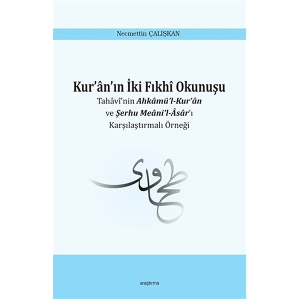 KURANIN İKİ FIKHİ OKUNUŞU-NECMETTİN ÇALIŞKAN-ARAŞTIRMA