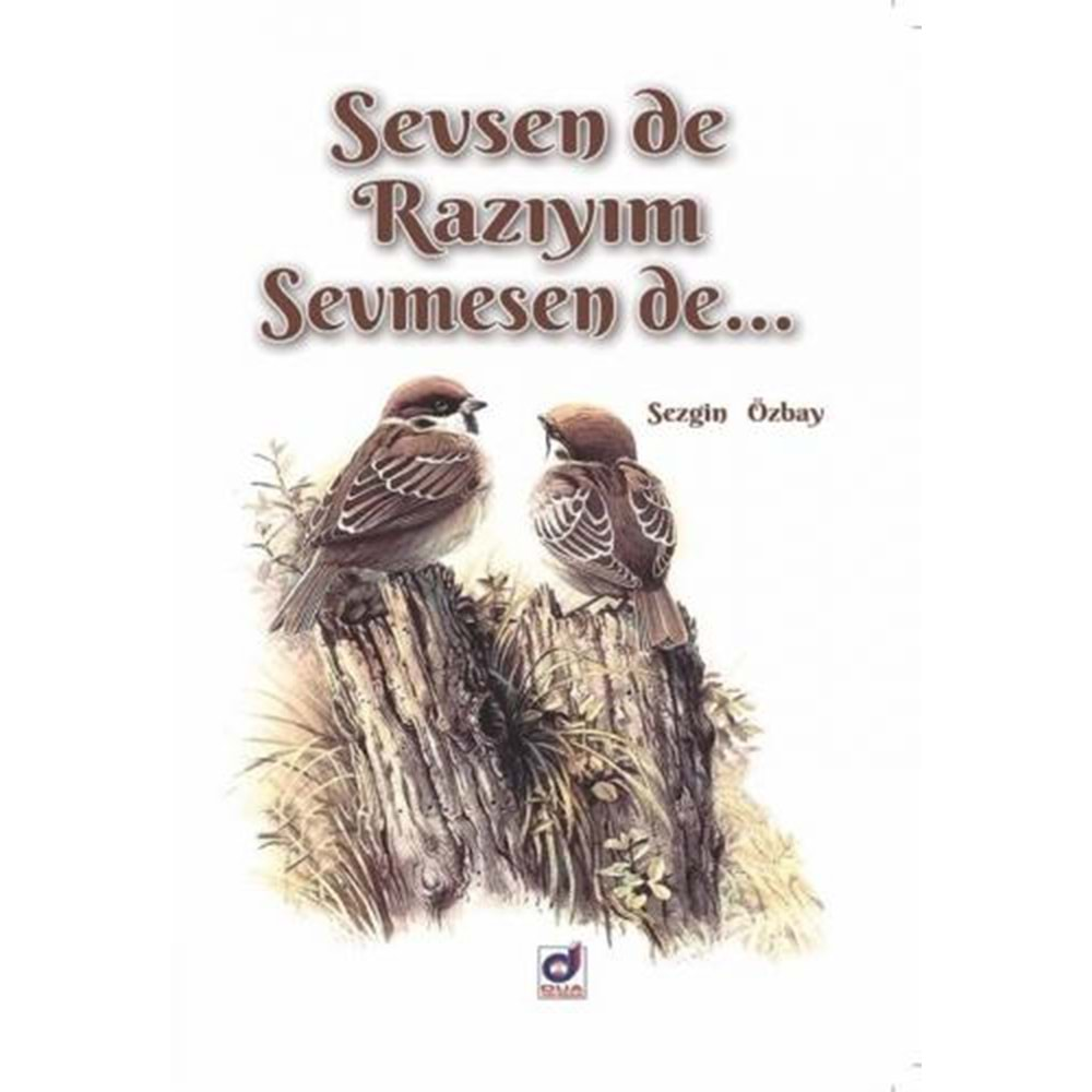 SEVSEN DE RAZIYIM SEVMESEN DE-SEZGİN ÖZBAY-DUA