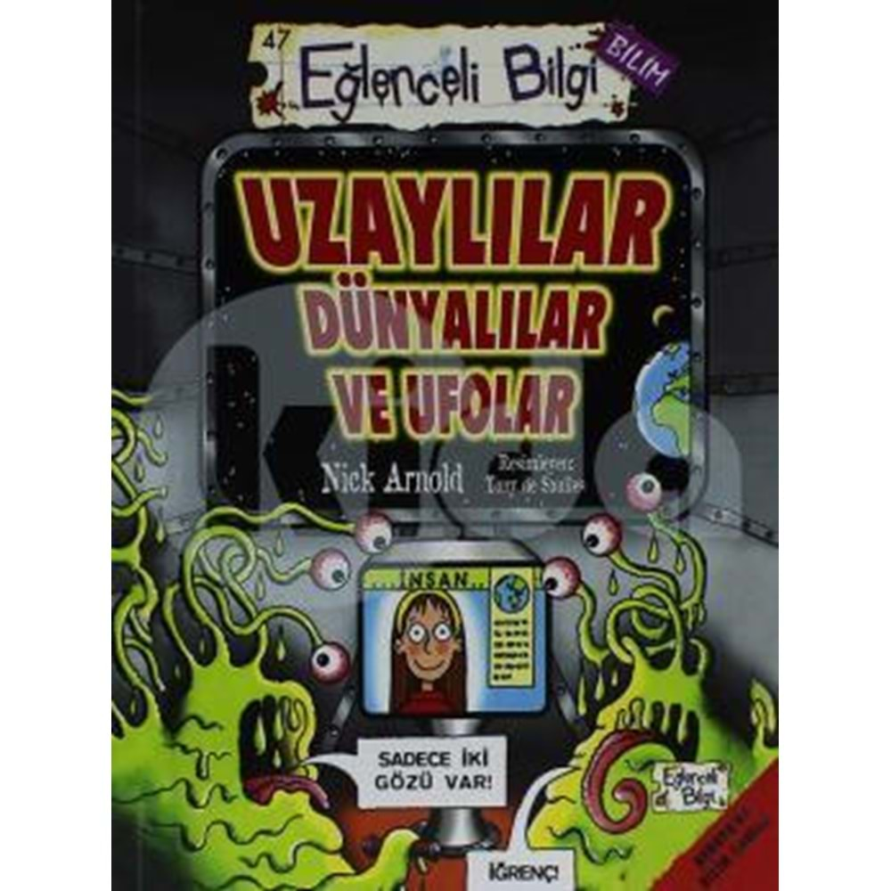 EĞLENCELİ BİLGİ 47-UZAYLILAR DÜNYALILAR VE UFOLAR-NİCK ARNOOLD-EĞLENCELİ BİLGİ