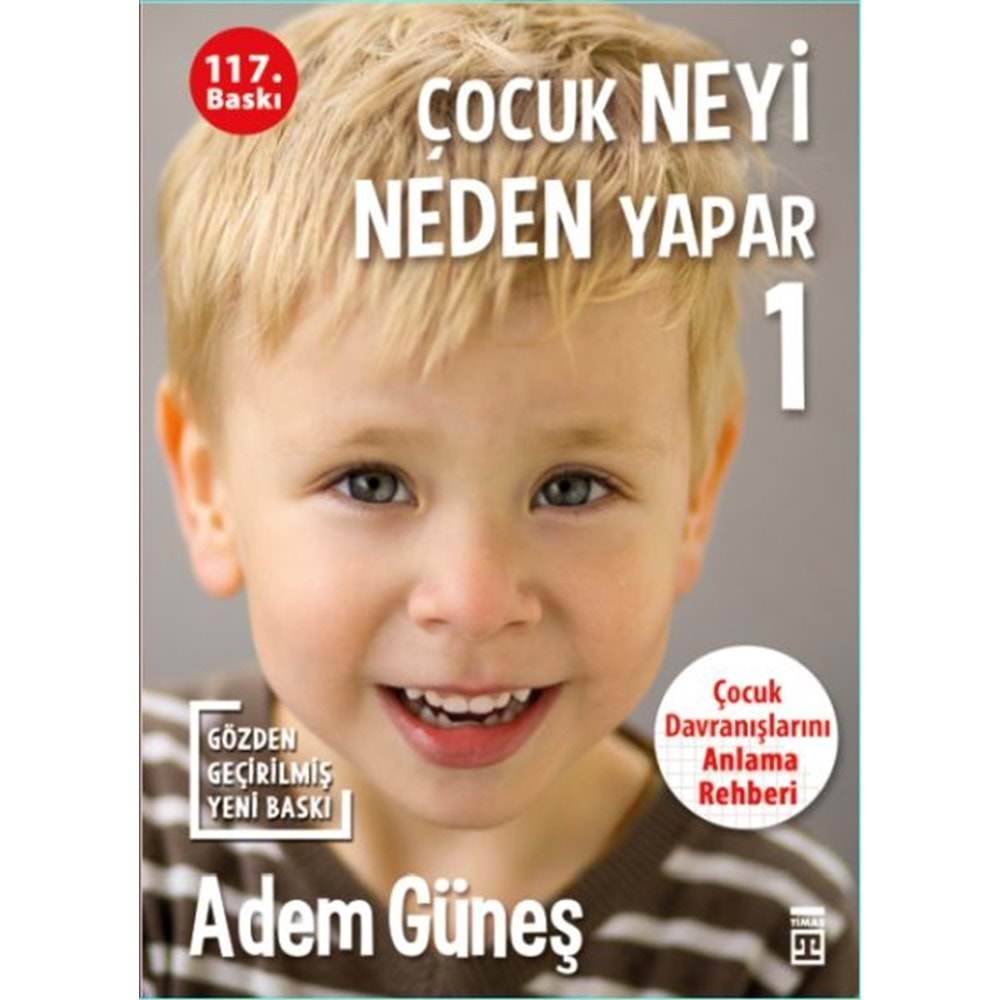 ÇOCUK NEYİ NEDEN YAPAR 1-ADEM GÜNEŞ-TİMAŞ YAYINLARI