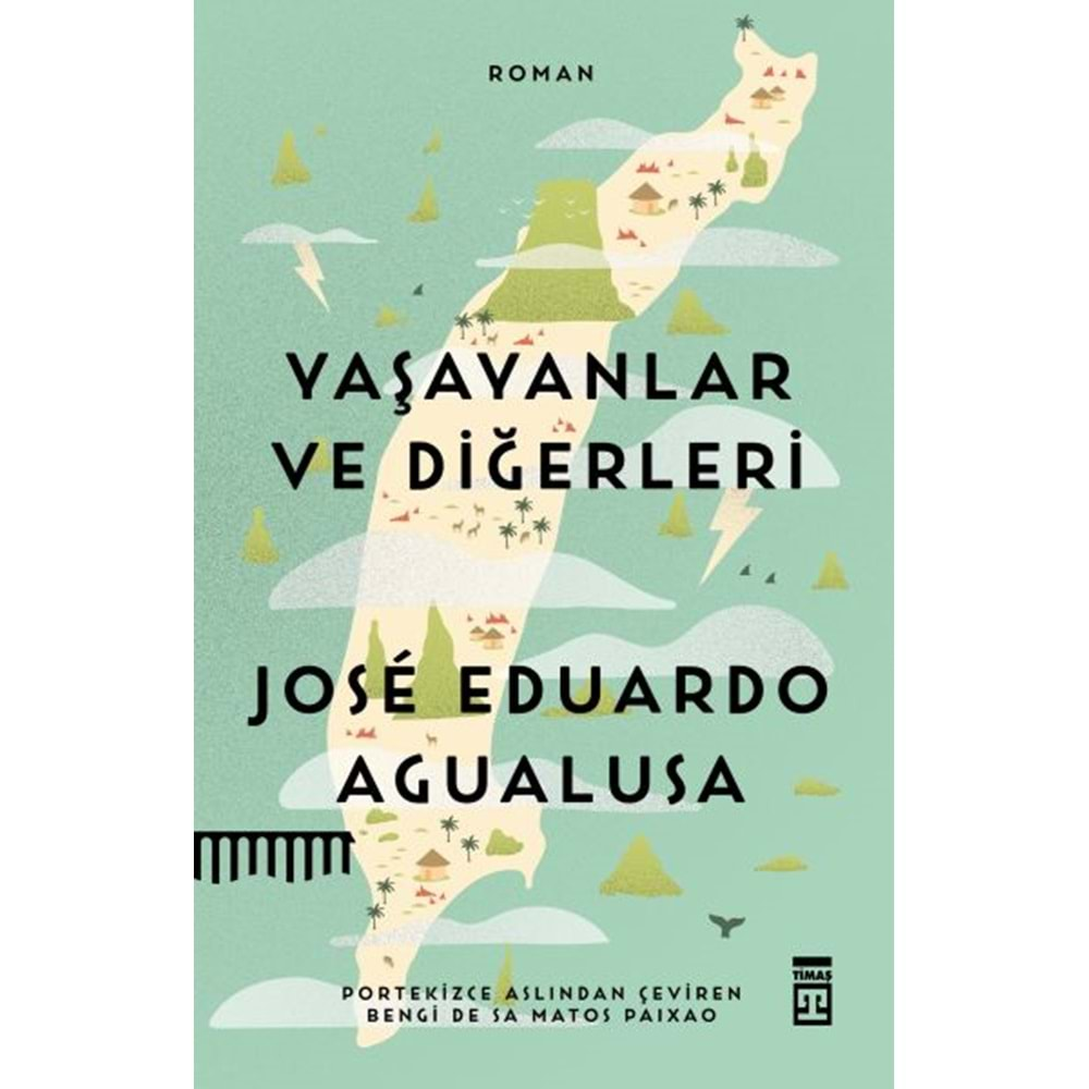 YAŞAYANLAR VE DİĞERLERİ-JOSÉ EDUARDO AGUALUSA-TİMAŞ YAYINLARI