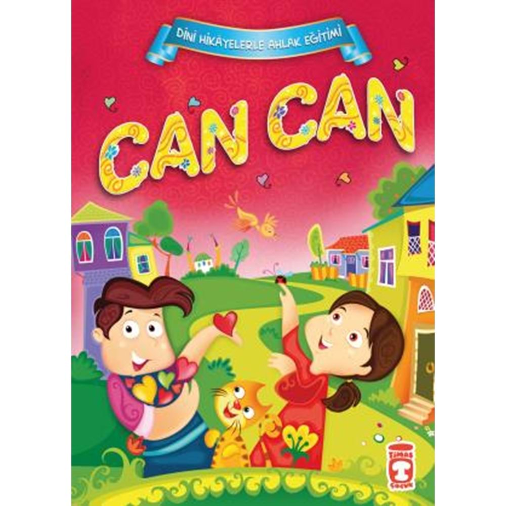 CAN CAN-DİNİ HİKAYELERLE AHLAK EĞİTİMİ-ADEM FİDAN-TİMAŞ ÇOCUK