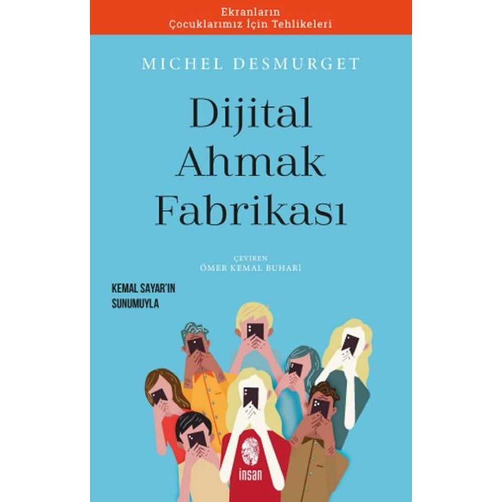 DİJİTAL AHMAK FABRİKASI-MICHEL DESMURGET-İNSAN YAYINLARI