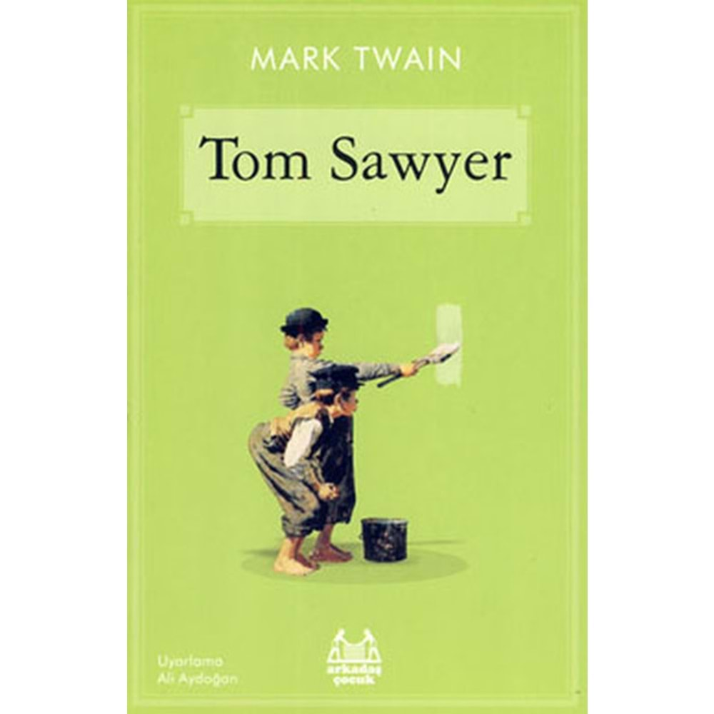 TOM SAWYER-MARK TWAIN-ARKADAŞ YAYINLARI