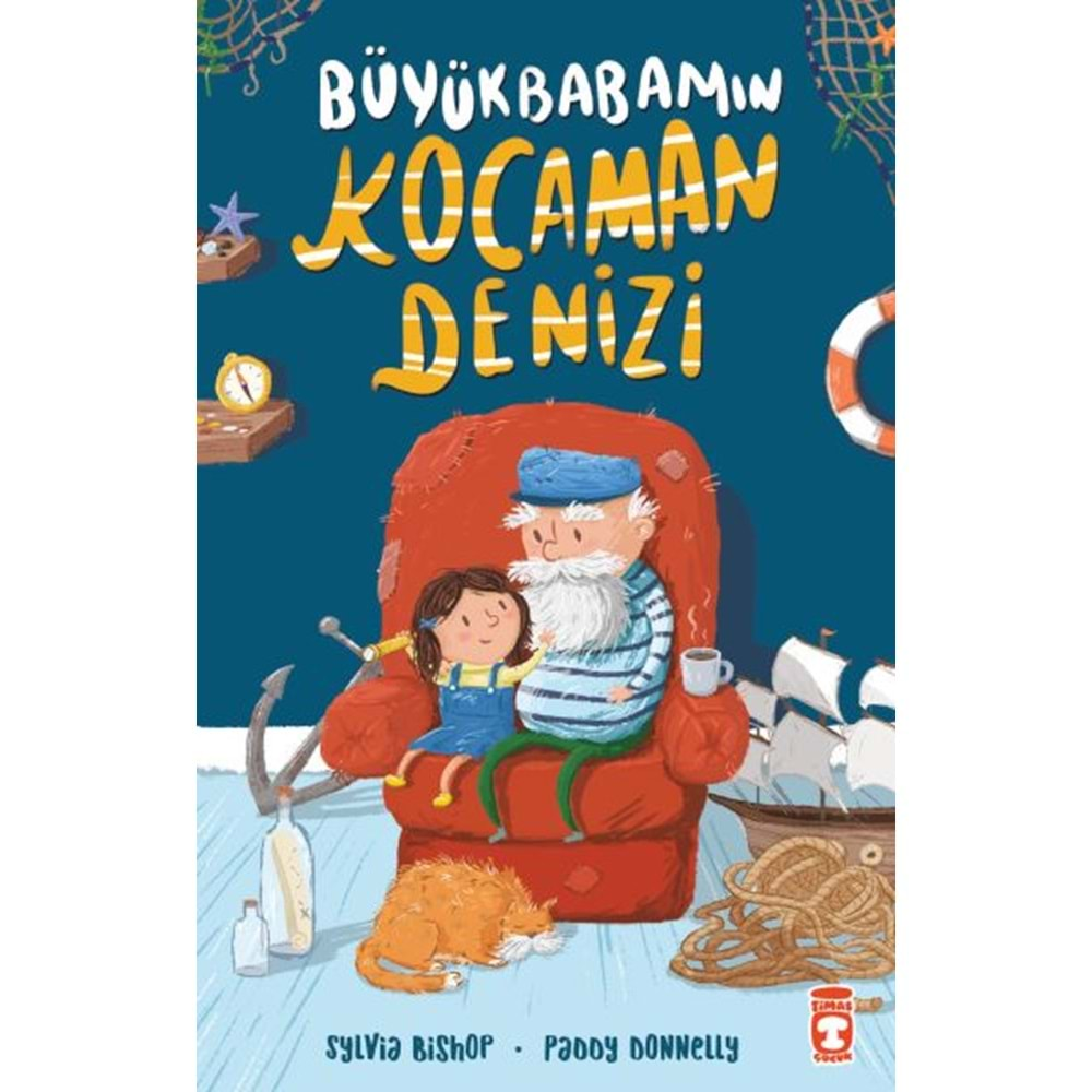 BÜYÜKBABAMIN KOCAMAN DENİZİ-SYLVİA BİSHOP-TİMAŞ ÇOCUK