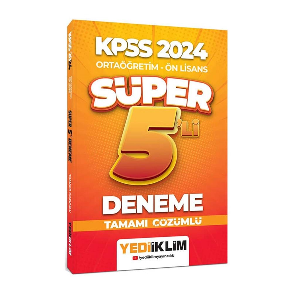 YEDİİKLİM KPSS 2024 ORTAÖĞRETİM-ÖN LİSANS TAMAMI ÇÖZÜMLÜ SÜPER 5-Lİ DENEME