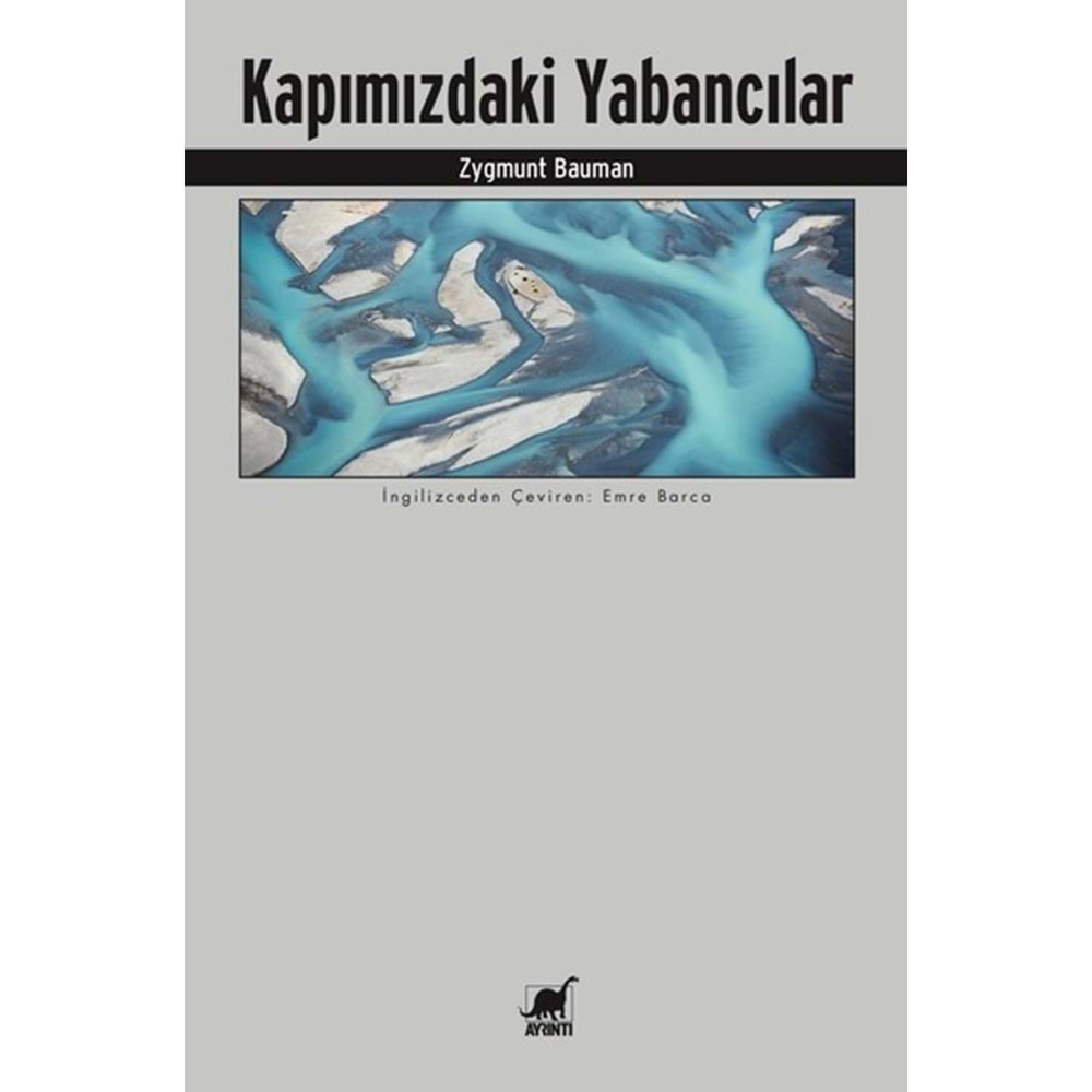 KAPIMIZDAKİ YABANCILAR-ZYGMUNT BAUMAN-AYRINTI