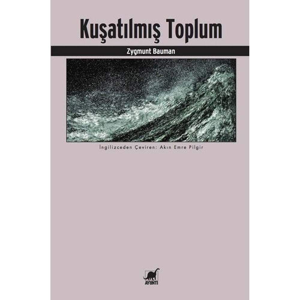 KUŞATILMIŞ TOPLUM-ZYGMUNT BAUMAN-AYRINTI