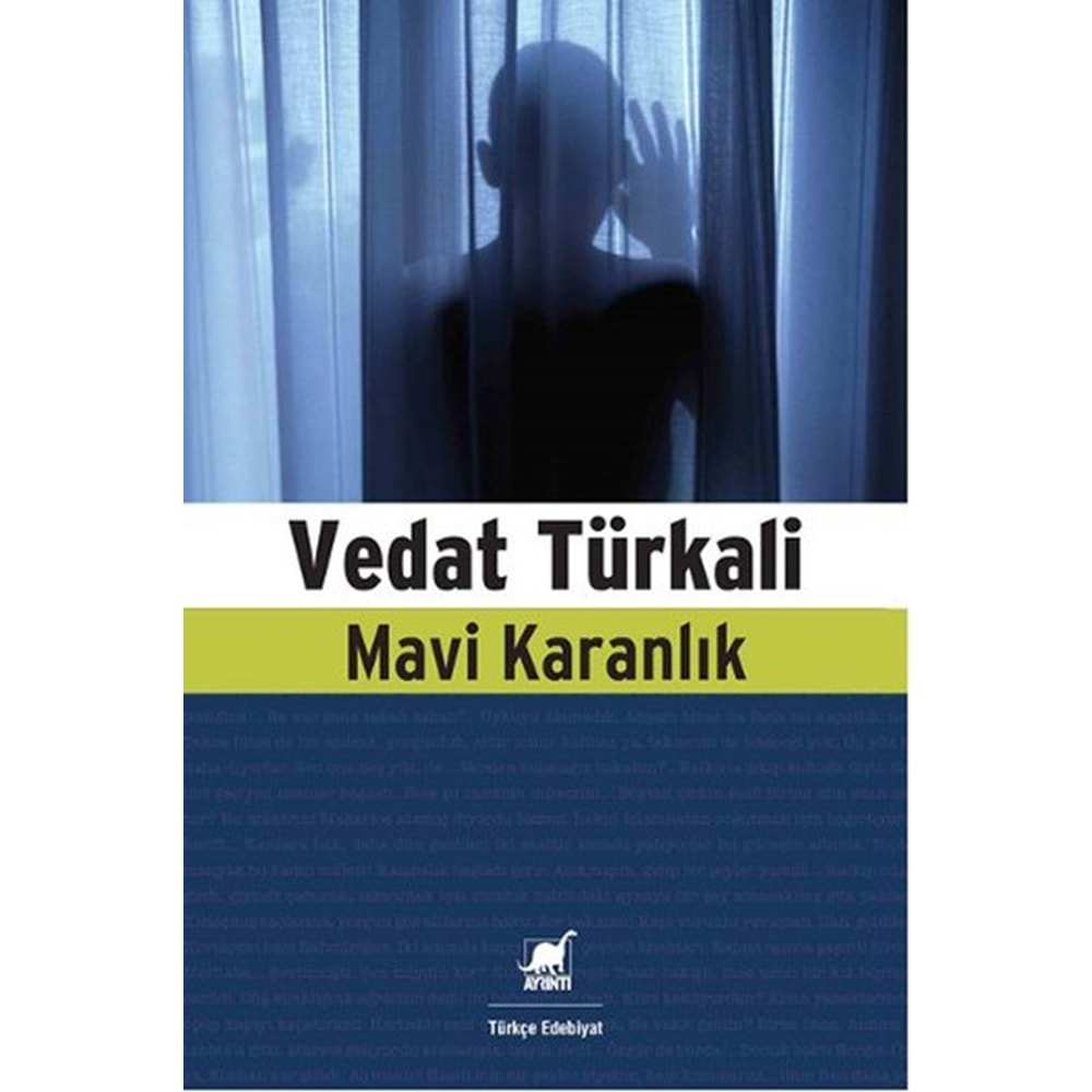 MAVİ KARANLIK-VEDAT TÜRKALİ-AYRINTI