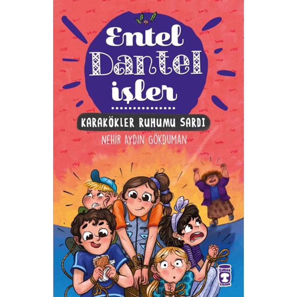 KARAKÖKLER RUHUMU SARDI ENTEL DANTEL İŞLER 3-NEHİR AYDIN GÖKDUMAN-TİMAŞ ÇOCUK