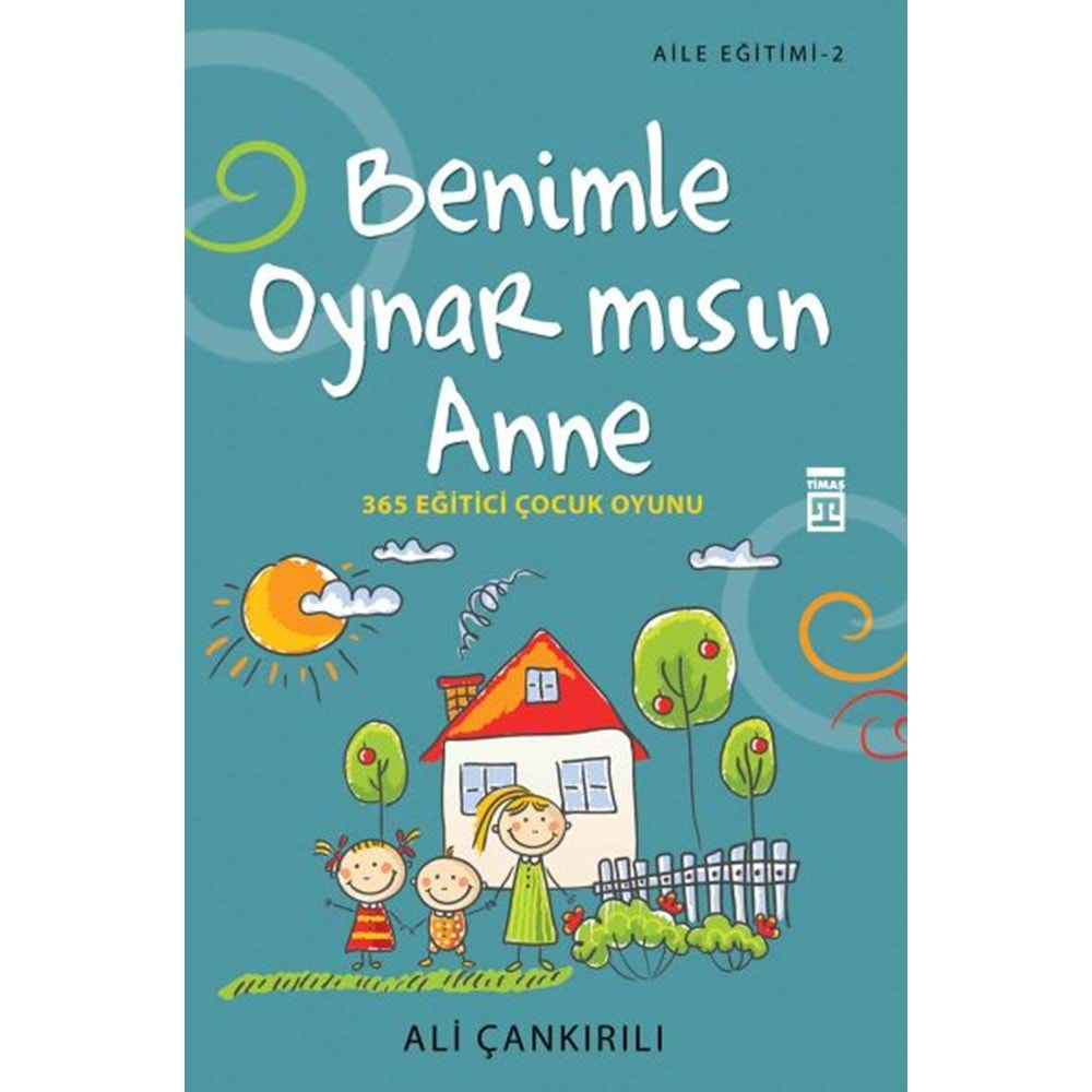 BENİMLE OYNARMISIN ANNE-ALİ ÇANKIRILI-TİMAŞ