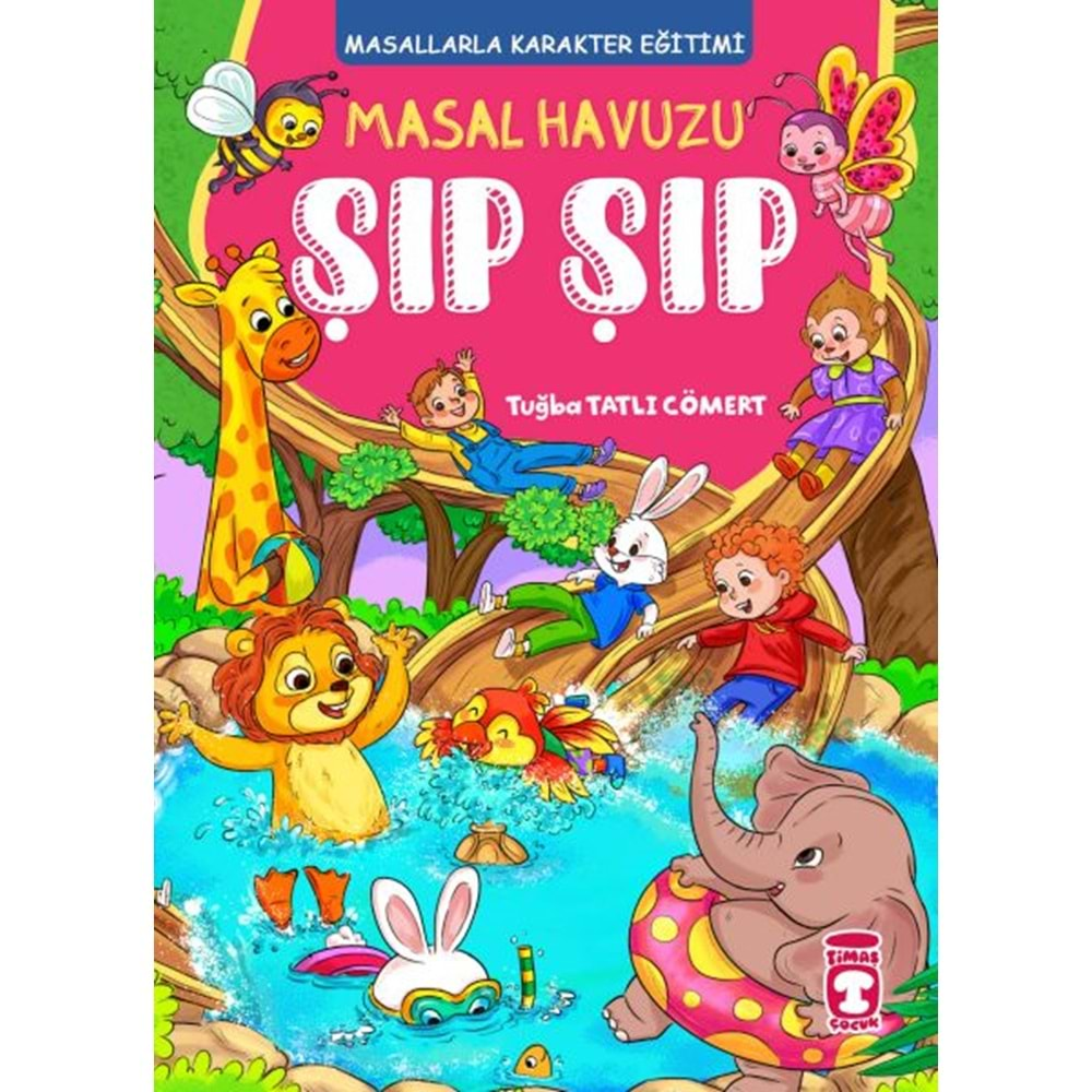 MASAL HAVUZU ŞIP ŞIP (FLEKSİ CİLT)-TUĞBA TATLI CÖMERT-TİMAŞ ÇOCUK