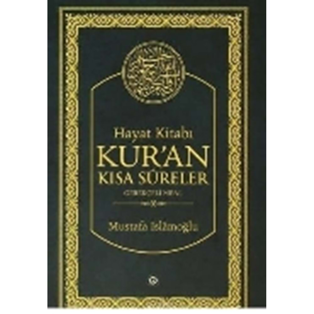 HAYAT KİTABI KURANDAN KISA SURELER-MUSTAFA İSLAMOĞLU-DÜŞÜN