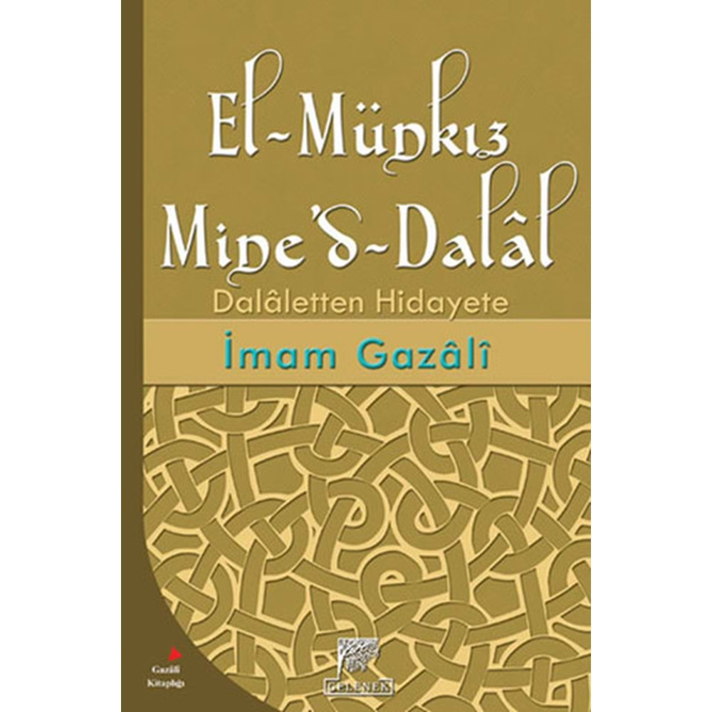 EL MÜNKIZ MİNED DALAL-DALALETTEN HİDAYETE-İMAM GAZALİ-GELENEK