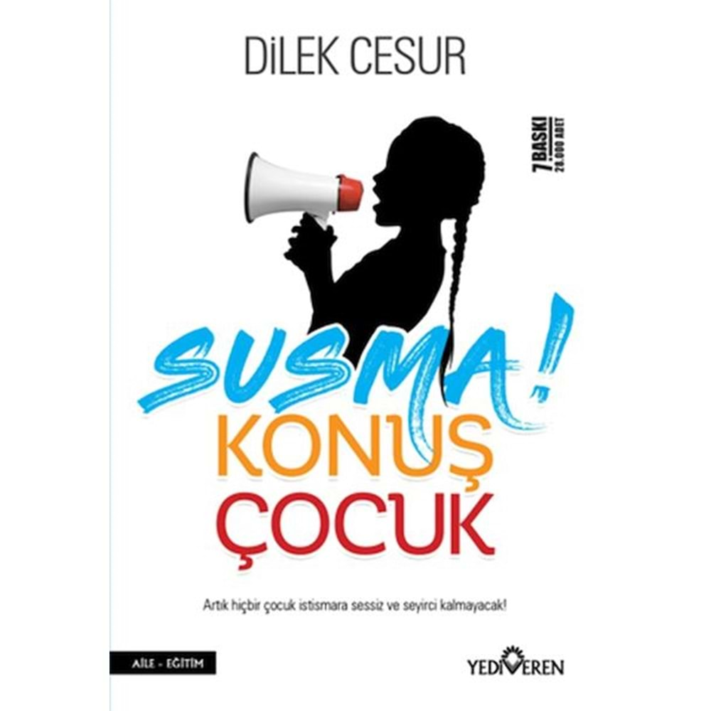 SUSMA KONUŞ ÇOCUK-DİLEK CESUR-YEDİVEREN YAYINLARI