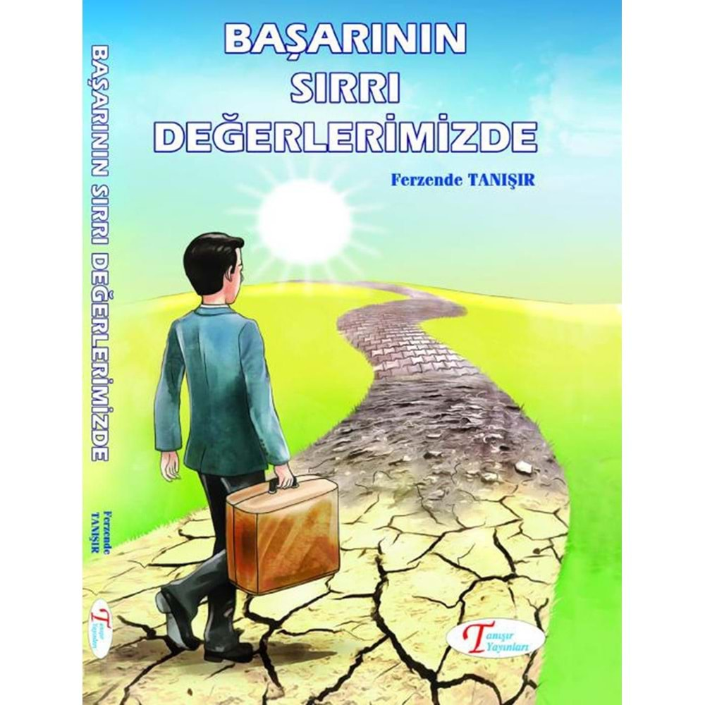 BAŞARININ SIRRI DEĞERLERİMİZDE-FERZENDE TANIŞIR-TANIŞIR