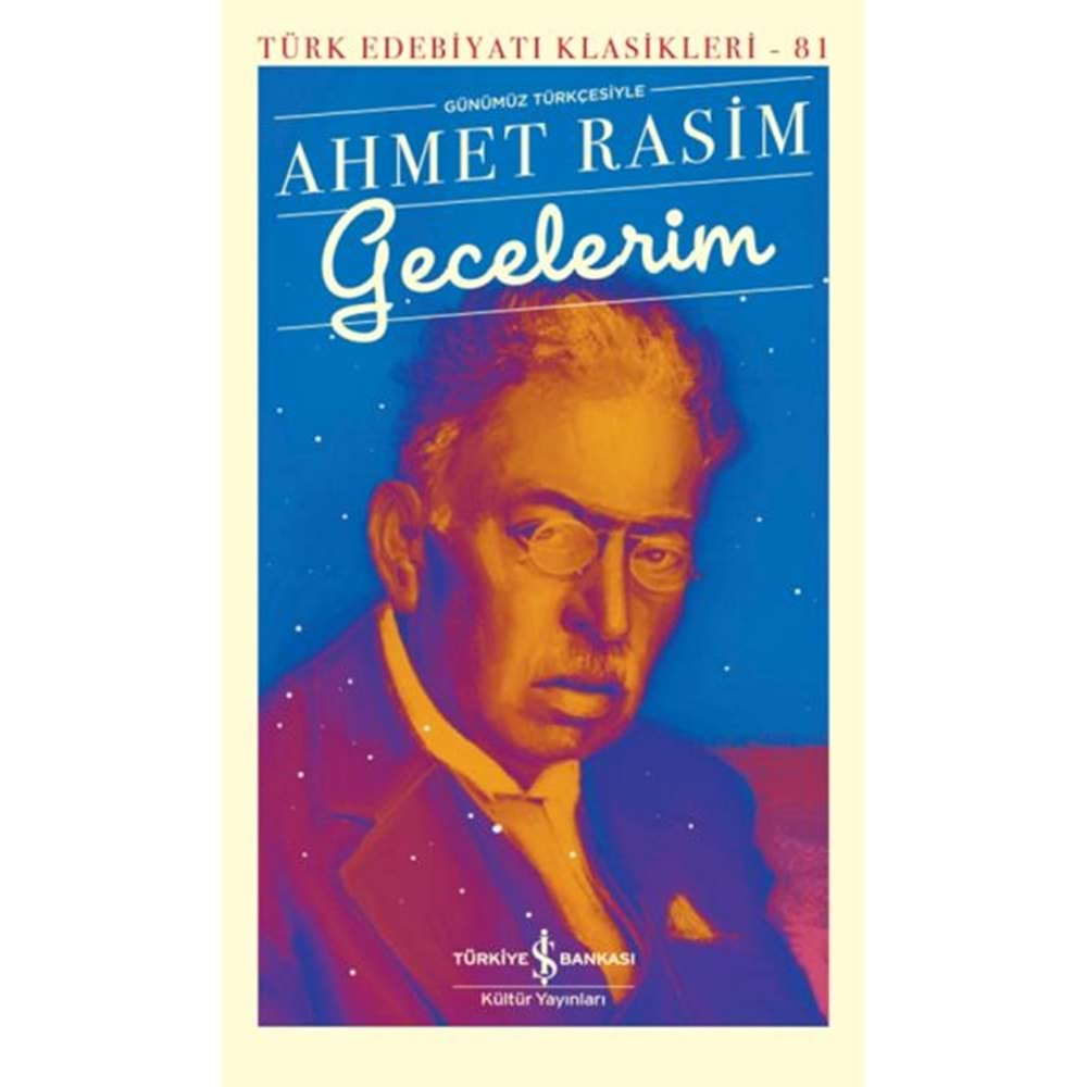 GECELERİM GÜNÜMÜZ TÜRKÇESİYLE TÜRK EDEBİYATI KLASİKLERİ-AHMET RASİM-İŞ BANKASI