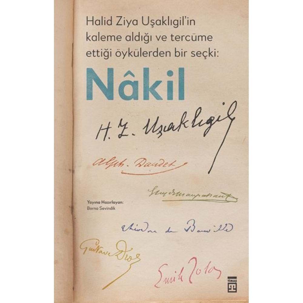 HALİT ZİYA UŞAKLIGİLİN KALEME ALDIĞI VE TERCÜME ETTİĞİ ÖYKÜLERDEN BİR SEÇKİ: NAKİL-HALİT ZİYA UŞAKLIGİL-TİMAŞ YAYINLARI